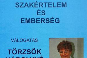 Szakértelem és emberség. Válogatás Törzsök Károlyné pedagógiai írásaiból